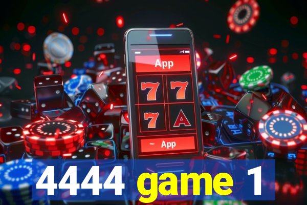 4444 game 1